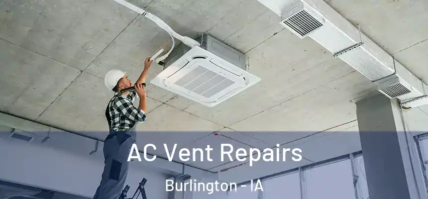  AC Vent Repairs Burlington - IA