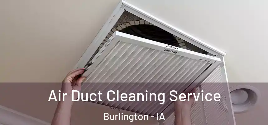  Air Duct Cleaning Service Burlington - IA