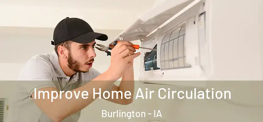  Improve Home Air Circulation Burlington - IA