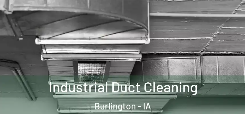  Industrial Duct Cleaning Burlington - IA