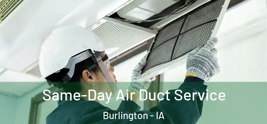  Same-Day Air Duct Service Burlington - IA