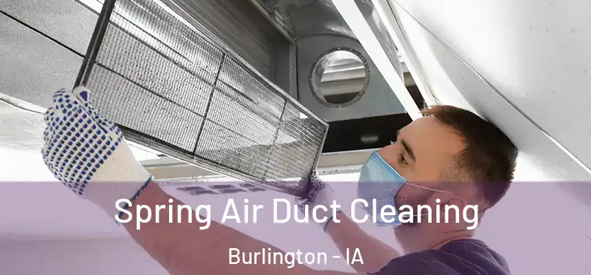  Spring Air Duct Cleaning Burlington - IA